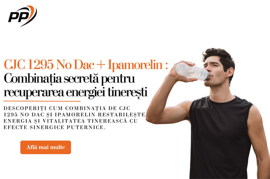 CJC 1295 No Dac + Ipamorelin: Combinația secretă pentru recuperarea energiei tinerești