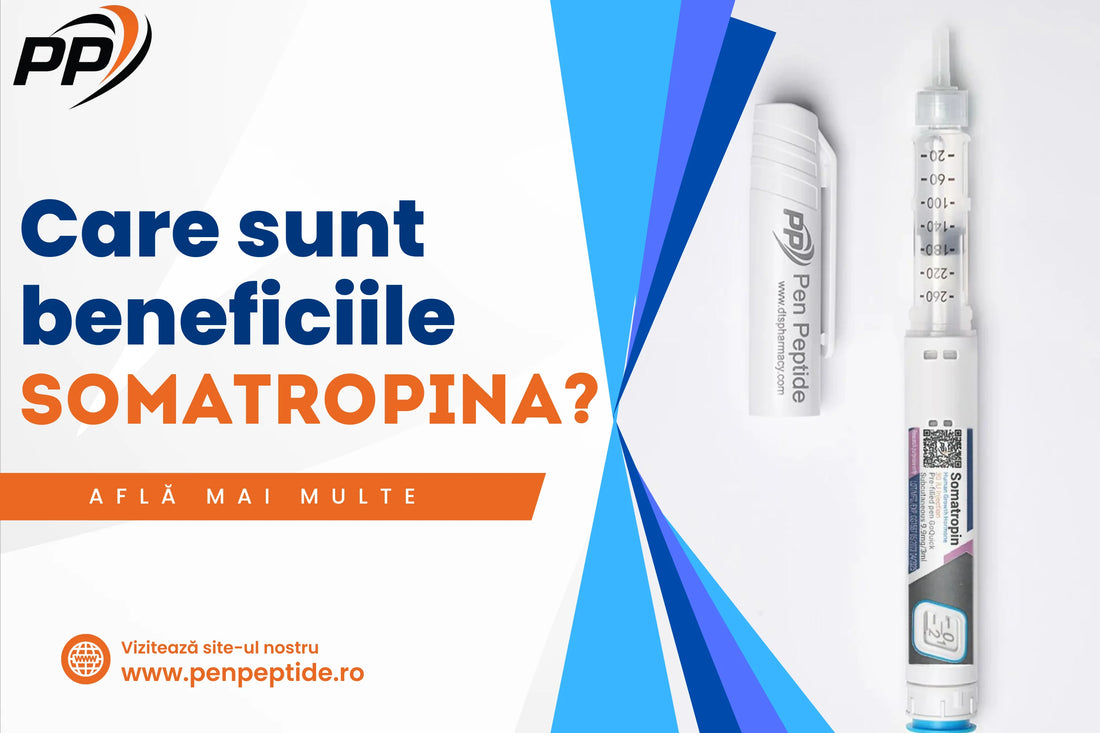 Care sunt beneficiile Somatropina (Hormonii de creștere)