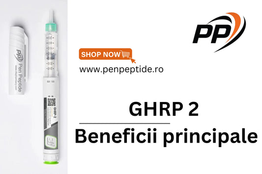 GHRP 2 - Beneficii principale