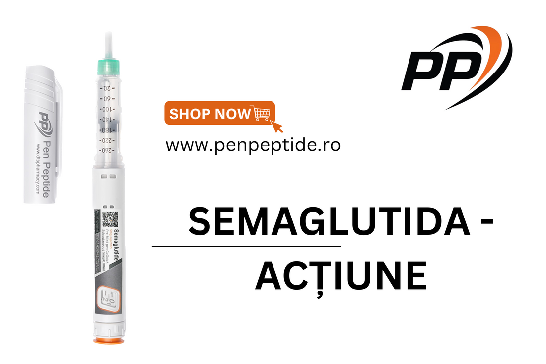 Semaglutide - Aciune Pen Peptide Romania Semaglutide - Aciune Pen Peptide Romania
