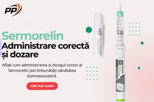 Sermorelin - Administrare și dozare corectă - Pen Peptide