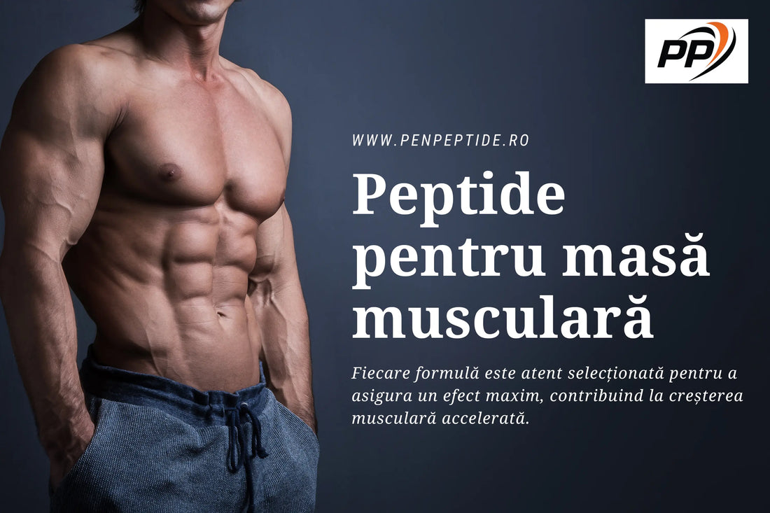 Pachete - Peptide pentru masă musculară